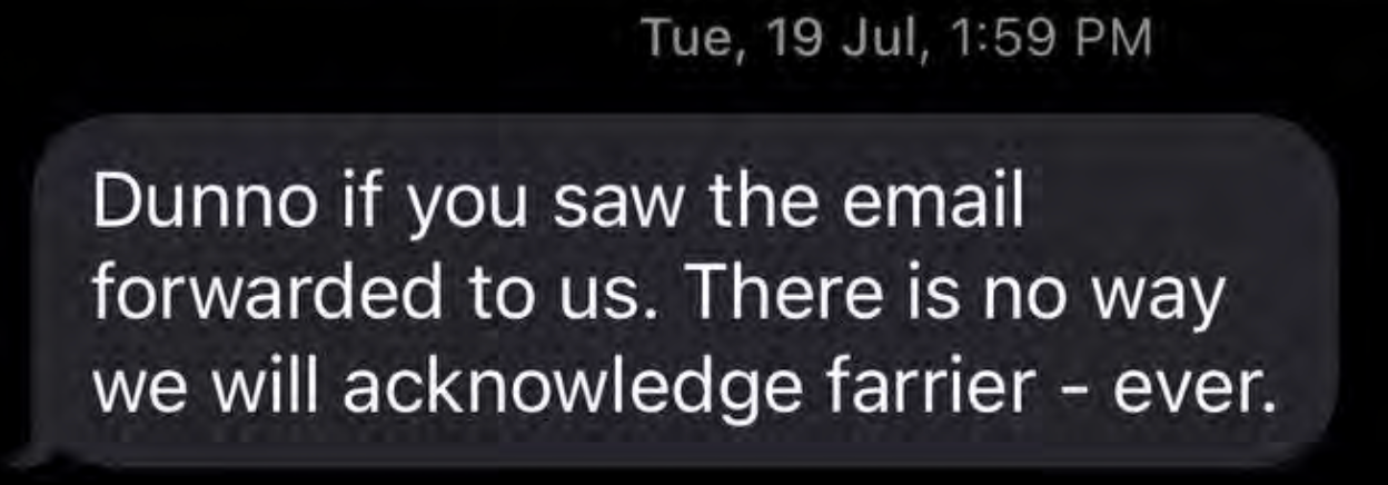 “Dunno if you saw the email fowarded to us. There is no way we will acknowledge Farrier - ever”