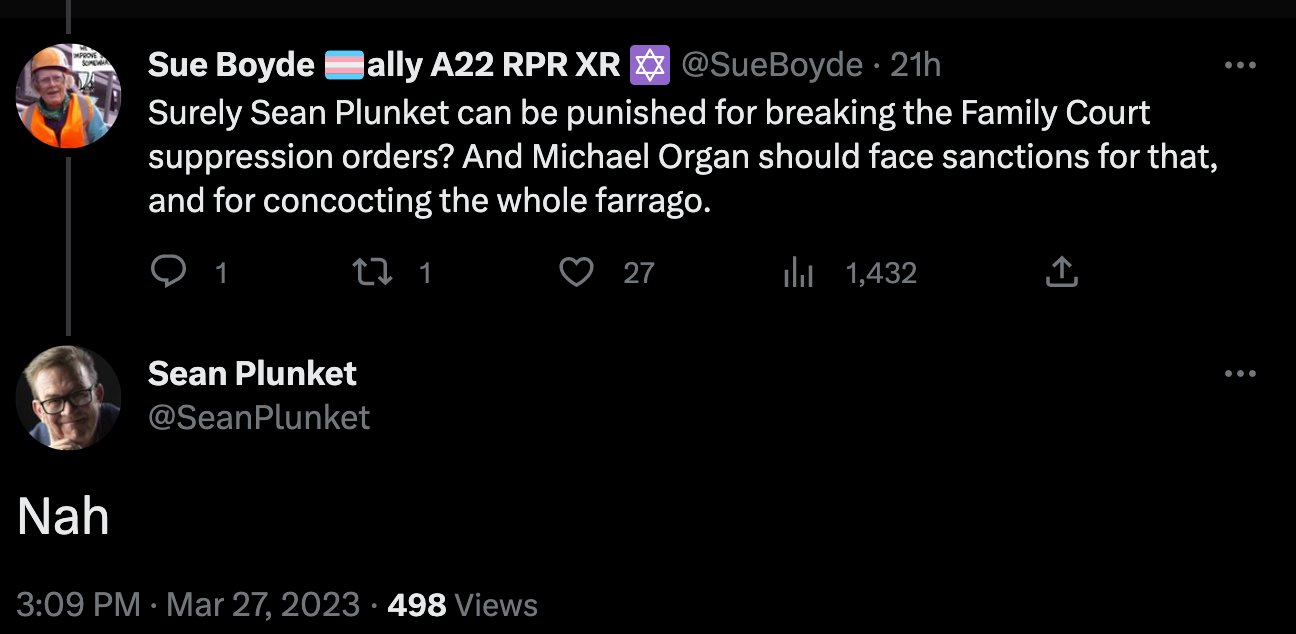 Sue: "Surely Sean Plunket can be punished for breaking the Family Court suppression orders? And Michael Organ should face sanctions for that, and for concocting the whole farrago."  Sean: "Nah"