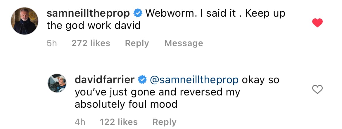 Webworm. I said it! Keep up the God work - Sam Neill