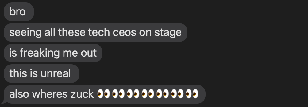 "seeing all these tech ceos on stage is freaking me out"