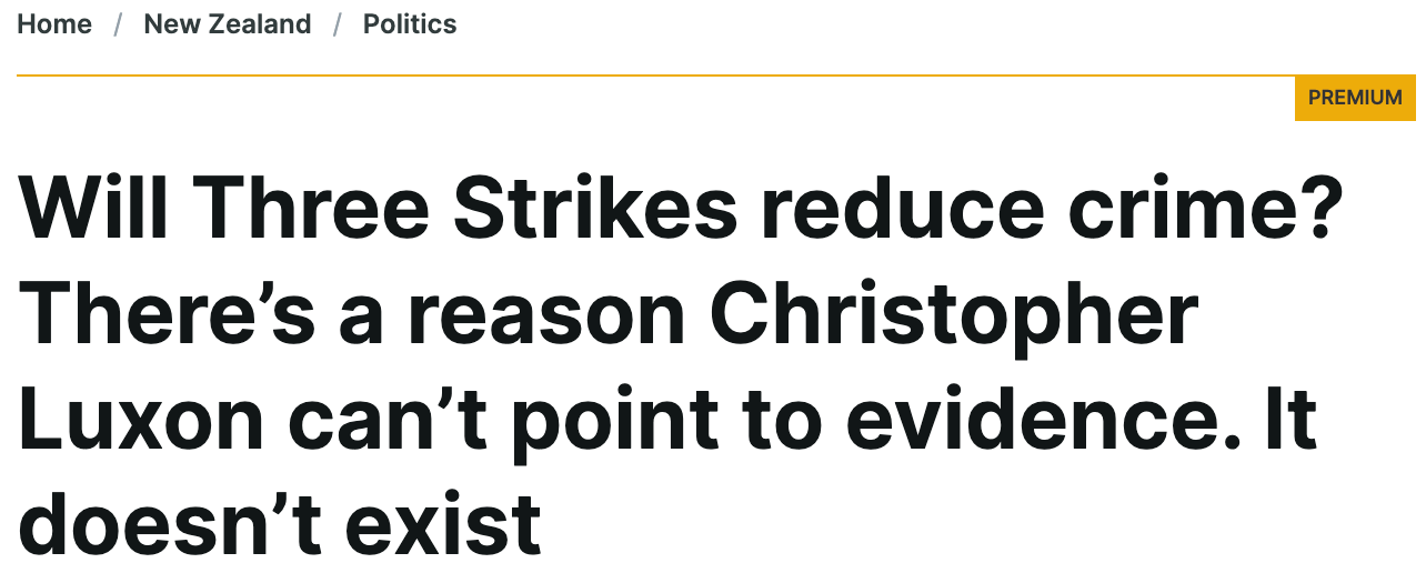 "Will Three Strikes reduce crime? There’s a reason Christopher Luxon can’t point to evidence. It doesn’t exist"