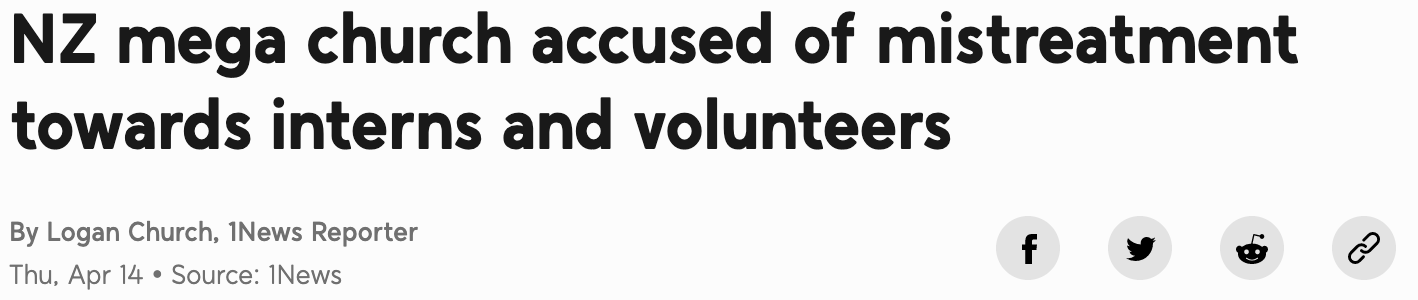 "NZ mega church accused of mistreatment towards interns and volunteers" -OneNews April 14