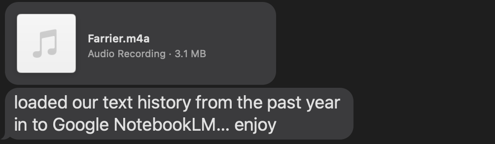 Aaron to me: "Loaded our chat history into NotebookLM"